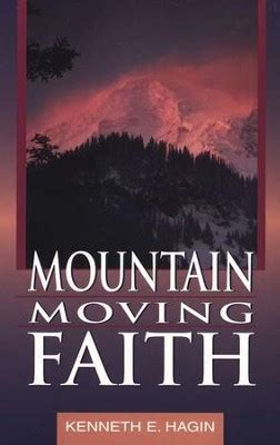 Mountain Moving Faith by Kenneth Hagin. . Mountain moving faith by kenneth hagin pdf free download